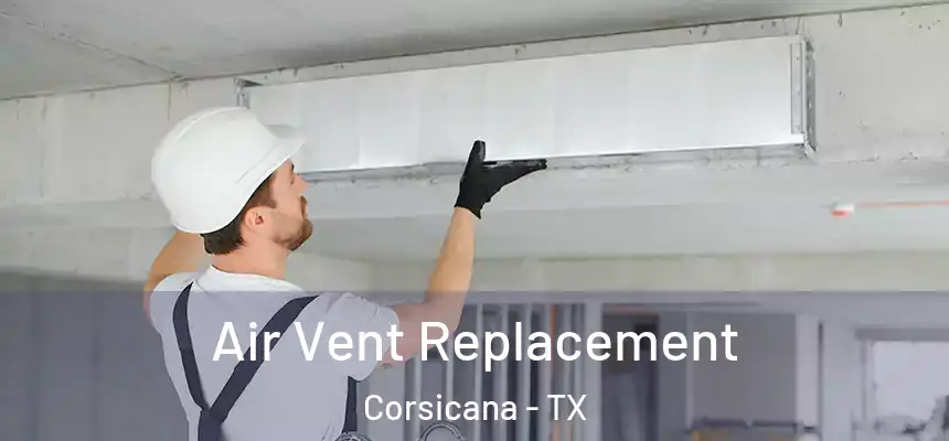  Air Vent Replacement Corsicana - TX
