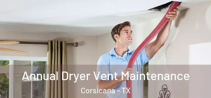  Annual Dryer Vent Maintenance Corsicana - TX