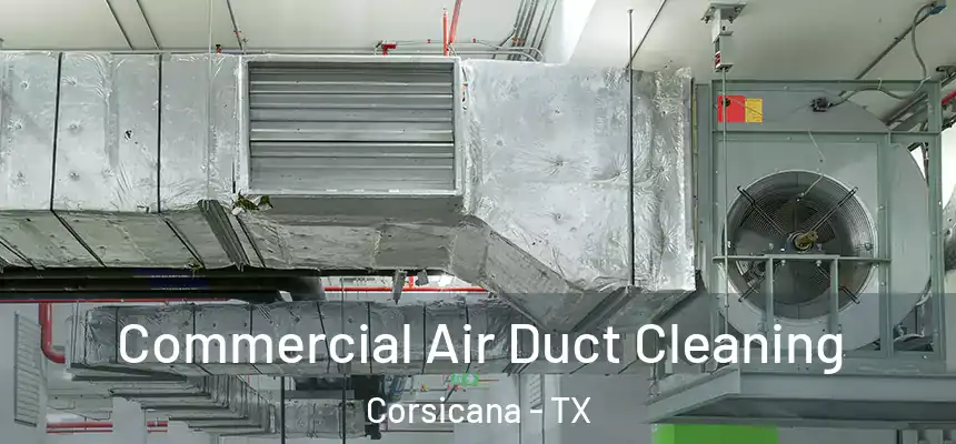  Commercial Air Duct Cleaning Corsicana - TX
