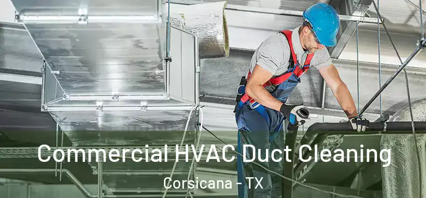 Commercial HVAC Duct Cleaning Corsicana - TX