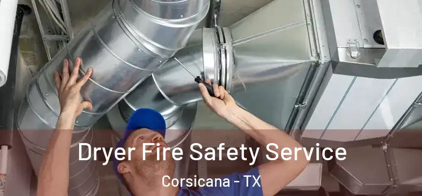  Dryer Fire Safety Service Corsicana - TX