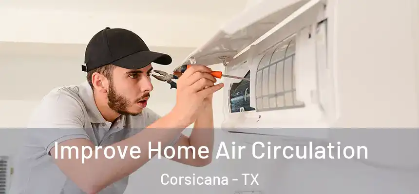 Improve Home Air Circulation Corsicana - TX