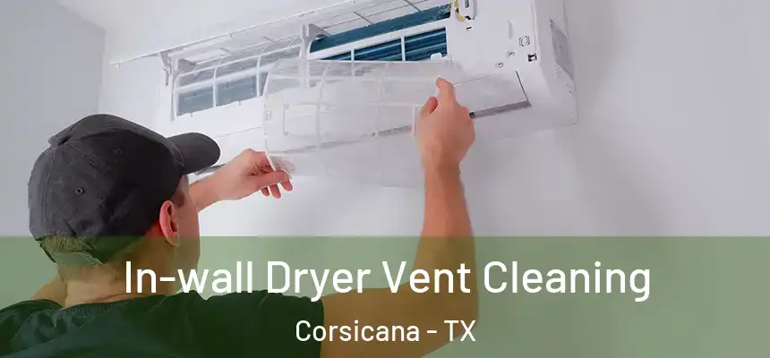  In-wall Dryer Vent Cleaning Corsicana - TX