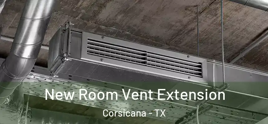 New Room Vent Extension Corsicana - TX