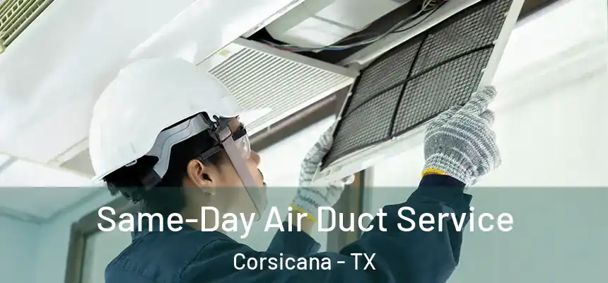  Same-Day Air Duct Service Corsicana - TX